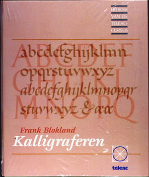 Calligraphy, the art of writing by Frank E. Blokland Calligraphy, the art of writing by Frank E. Blokland